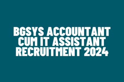 BGSYS Accountant-cum IT Assistant Recruitment