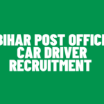 Bihar Post Office Car Driver Recruitment