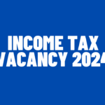 Income Tax Vacancy