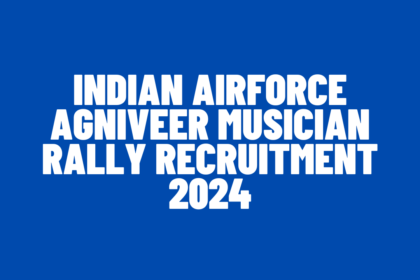 Indian Airforce Agniveer Musician Rally Recruitment