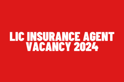 LIC Insurance Agent Vacancy