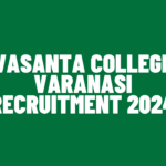 Vasanta College Varanasi Recruitment