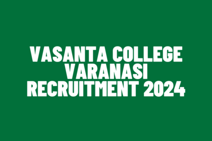 Vasanta College Varanasi Recruitment